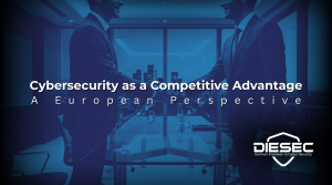 Cybersecurity as a Competitive Advantage — European business trust and governance