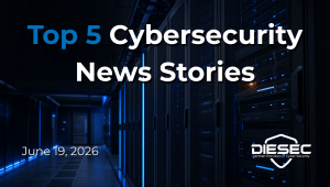 Cybersecurity News Stories June 19, 2026