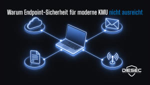 Warum Endpoint-Sicherheit für moderne KMU nicht ausreicht