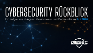 Cybersecurity Rückblick Juli 2026: Ein OpenAI-Agent kompromittierte Hugging Face, Ransomware stoppte Fairlife, Breaches bei Medtronic, Accenture, plus 3 CVEs.