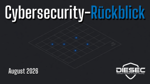 Cybersecurity-Rückblick August 2026: Datenlecks bei SafePal, CEVA, Frankreichs Finanzverwaltung, Lettlands CSDD und Manchester Airports plus 5 CVEs.