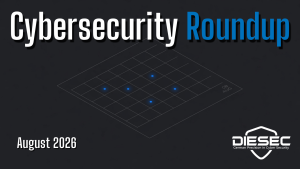 August 2026 Cybersecurity Roundup: breaches at SafePal, CEVA Logistics, France's tax authority, Latvia's CSDD, and Manchester Airports, plus 5 critical CVEs.