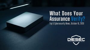 Sealed matte-grey device on a dark table under a narrow lamp, with the headline “What Does Your Assurance Verify?” and the DIESEC logo, for Top 5 Cybersecurity News, October 16, 2026