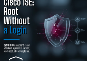 A Cisco ISE authentication bypass vulnerability (CVSS 10.0) lets attackers reach root with no credentials. Active exploitation confirmed. Patch now.